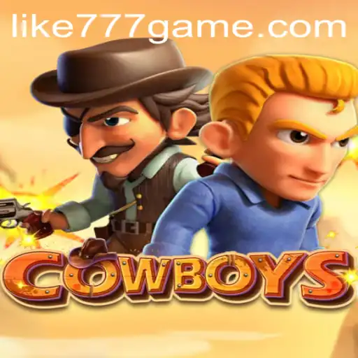 The Ultimate Guide to COWBOYS: The Thrilling Game with Like777